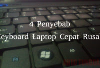 4 Penyebab Keyboard Laptop Cepat Rusak